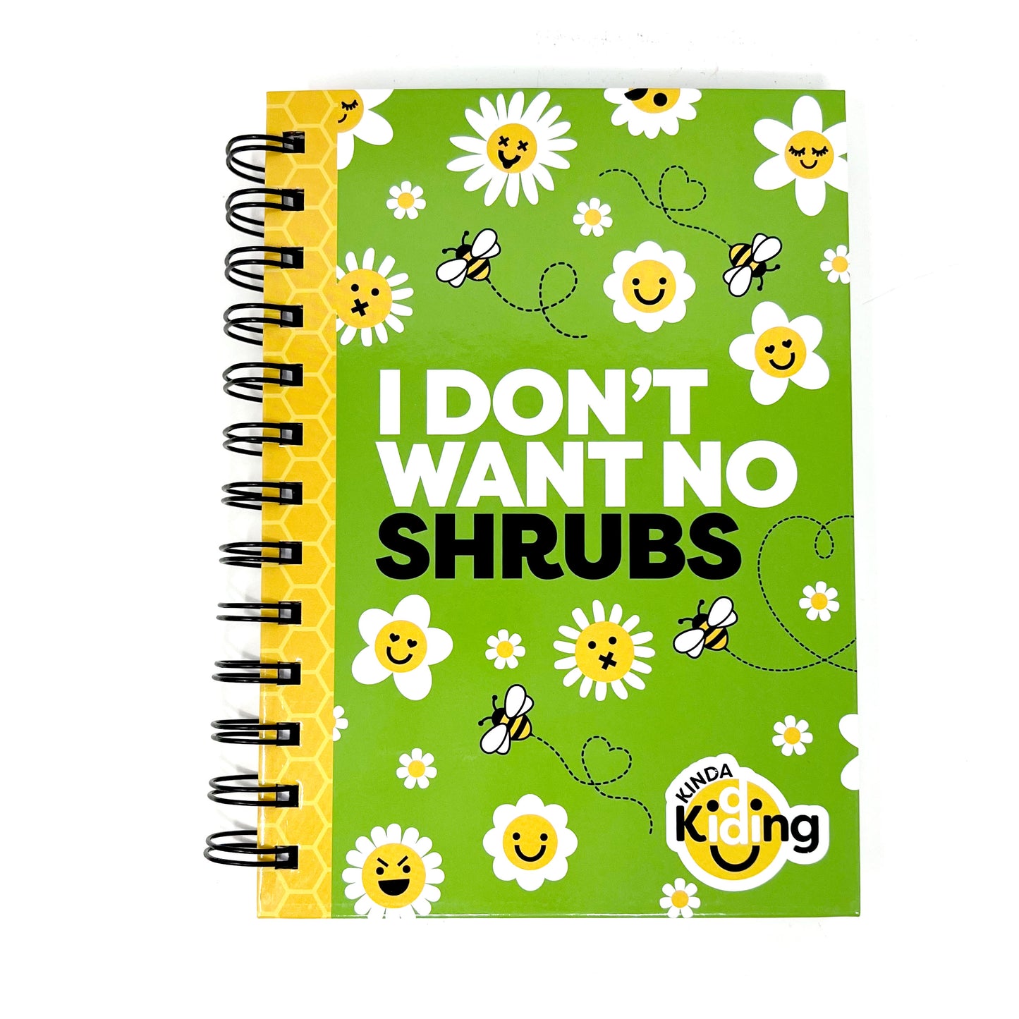 I Don't Want No Shrubs Notebook